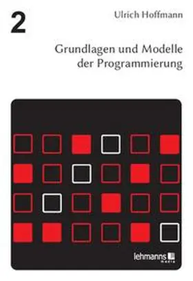Hoffmann / Belli / Bonin |  Grundlagen und Modelle der Programmierung | Buch |  Sack Fachmedien