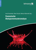 Peschel / Ramsthaler / Rothschild |  Forensische Blutspurenmusteranalyse | eBook | Sack Fachmedien