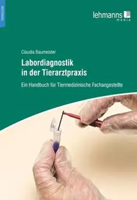 Baumeister | Labordiagnostik in der Tierarztpraxis | Buch | 978-3-86541-881-4 | www.sack.de