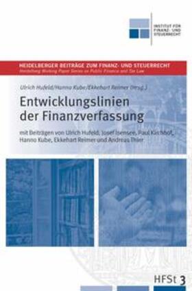 Kube / Reimer / Hufeld |  Entwicklungslinien der Finanzverfassung | Buch |  Sack Fachmedien