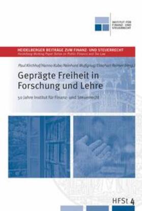 Kube / Reimer / Kirchhof | Geprägte Freiheit in Forschung und Lehre | Buch | 978-3-86541-889-0 | sack.de