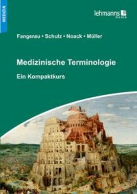 Fangerau / Schulz / Noack | Medizinische Terminologie | Buch | 978-3-86541-934-7 | sack.de