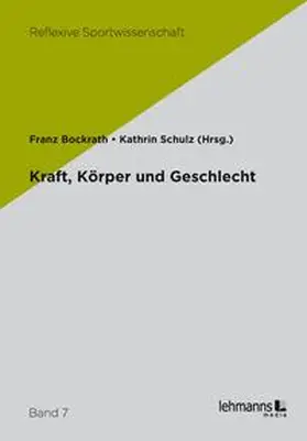 Bockrath / Schulz |  Kraft, Körper und Geschlecht | Buch |  Sack Fachmedien