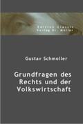 Schmoller |  Grundfragen des Rechts und der Volkswirtschaft | Buch |  Sack Fachmedien