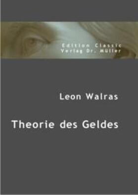 Walras | Theorie des Geldes | Buch | 978-3-86550-822-5 | sack.de
