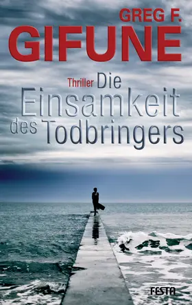 Gifune |  Die Einsamkeit des Todbringers | eBook | Sack Fachmedien