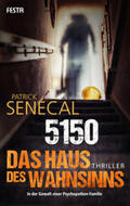 Senécal |  5150 - Das Haus des Wahnsinns | Buch |  Sack Fachmedien