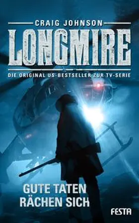 Johnson |  Longmire: Gute Taten rächen sich | Buch |  Sack Fachmedien