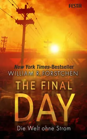 Forstchen |  The Final Day - Die Welt ohne Strom | Buch |  Sack Fachmedien