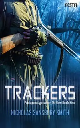 Sansbury Smith |  Trackers: Buch 1 | Buch |  Sack Fachmedien