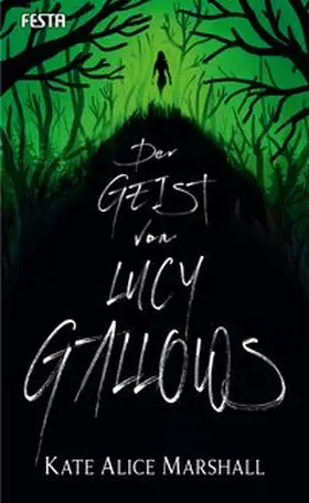 Kate Alice | Der Geist von Lucy Gallows | Buch | 978-3-86552-859-9 | www.sack.de