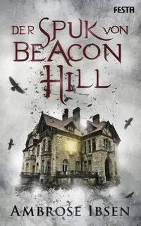 Ibsen |  Der Spuk von Beacon Hill | Buch |  Sack Fachmedien