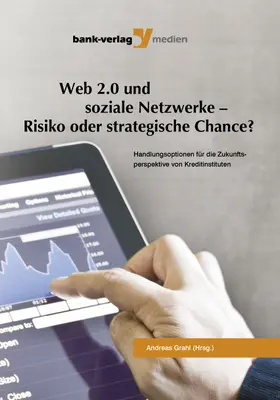Grahl |  Web 2.0 und soziale Netzwerke - Risiko oder strategische Chance | eBook | Sack Fachmedien