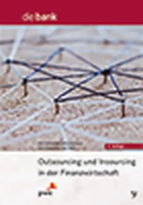 Leitenden Mitarbeitern und Experten der PricewaterhouseCoopers AG Wirtschaftsprüfungsgesellschaft |  Outsourcing und Insourcing in der Finanzwirtschaft | Buch |  Sack Fachmedien