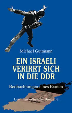 Guttmann |  Ein Israeli verirrt sich in die DDR | Buch |  Sack Fachmedien
