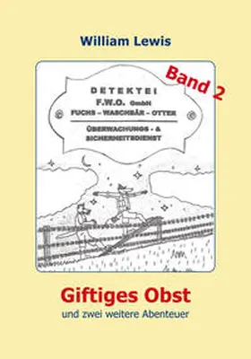 Lewis |  Giftiges Obst und zwei weitere Abenteuer | Buch |  Sack Fachmedien