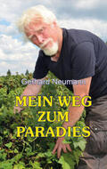 Neumann |  Mein Weg zum Paradies | Buch |  Sack Fachmedien