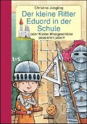 Jüngling |  Der kleine Ritter Eduard in der Schule | Buch |  Sack Fachmedien