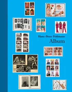 Feldmann |  Hans-Peter Feldmann. Album | Buch |  Sack Fachmedien