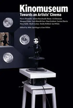White / Harris / Borchardt-Hume |  Kinomuseum. Towards an Artists' Cinema | Buch |  Sack Fachmedien