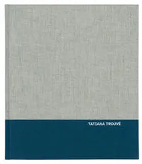 Trouvé |  Tatiana Trouvé (Französisch) | Buch |  Sack Fachmedien