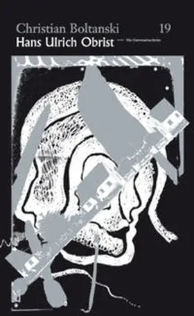 Obrist / Boltanski |  Christian Boltanski. Hans Ulrich Obrist. Conversation Series No. 19 | Buch |  Sack Fachmedien