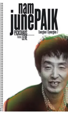 Pickshaus |  Nam June Paik. Peter Moritz Pickshaus | Buch |  Sack Fachmedien