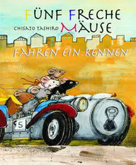 Tashiro |  Fünf freche Mäuse fahren ein Rennen | Buch |  Sack Fachmedien