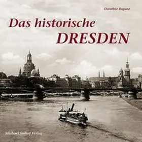 Baganz |  Das historische Dresden | Buch |  Sack Fachmedien