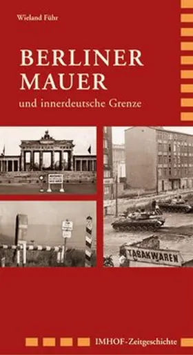 Führ |  Berliner Mauer und innerdeutsche Grenze | Buch |  Sack Fachmedien
