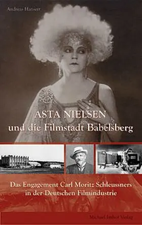Hansert |  Asta Nielsen und die Filmstadt Babelsberg | Buch |  Sack Fachmedien