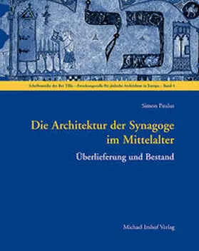Paulus |  Die Architektur der Synagoge im Mittelalter | Buch |  Sack Fachmedien