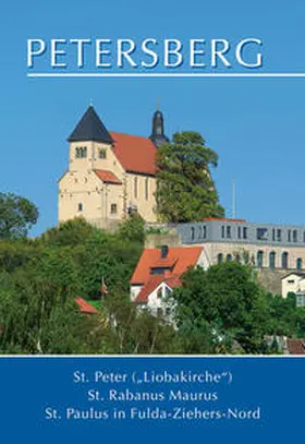 Kremer |  Petersberg: St. Peter, St. Rabanus Maurus, St. Paulus in Fulda-Ziehers-Nord | Buch |  Sack Fachmedien