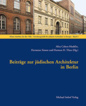 Cohen-Mushlin / Simon / Thies | Beiträge zur jüdischen Architektur in Berlin | Buch | 978-3-86568-479-0 | sack.de
