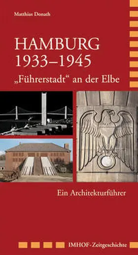 Donath |  Hamburg 1933–1945 - „Führerstadt“ an der Elbe | Buch |  Sack Fachmedien