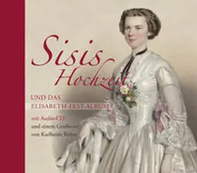 Budde |  Sisis Hochzeit und das Elisabeth-Fest-Album | Buch |  Sack Fachmedien