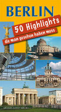 Imhof |  Berlin 50 Highlights die man gesehen haben muss | Buch |  Sack Fachmedien