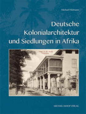 Hofmann | Deutsche Kolonialarchitektur und Siedlungen in Afrika | Buch | 978-3-86568-820-0 | sack.de