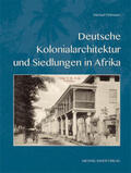 Hofmann |  Deutsche Kolonialarchitektur und Siedlungen in Afrika | Buch |  Sack Fachmedien