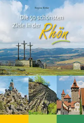 Rinke |  Die 50 schönsten Ziele in der Rhön | Buch |  Sack Fachmedien