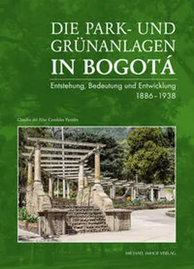 Pilar Cendales Paredes |  Die Park- und Grünanlagen in Bogotá | Buch |  Sack Fachmedien