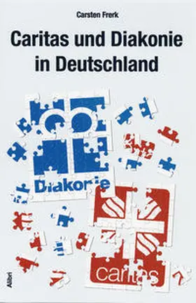 Frerk |  Caritas und Diakonie in Deutschland | Buch |  Sack Fachmedien