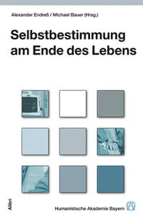 Endreß / Bauer |  Selbstbestimmung am Ende des Lebens | Buch |  Sack Fachmedien