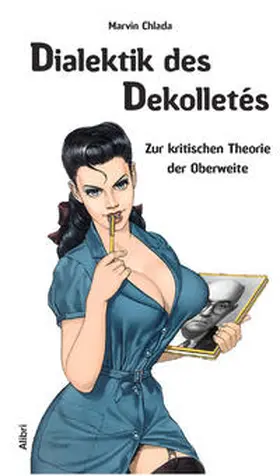 Chlada |  Dialektik des Dekolletés | Buch |  Sack Fachmedien