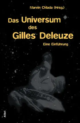 Chlada |  Das Universum des Gilles Deleuze | Buch |  Sack Fachmedien