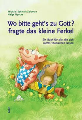 Schmidt-Salomon |  Wo bitte geht's zu Gott, fragte das kleine Ferkel | Buch |  Sack Fachmedien