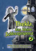 Kolter-Alex / Schmittner / Wolf-Möhn |  Thekla, das kleine Schloßgespenst 2 | Buch |  Sack Fachmedien