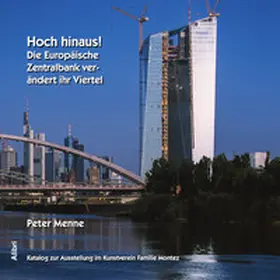 Menne |  Hoch hinaus! Die Europäische Zentralbank (EZB) verändert ihr Viertel | Buch |  Sack Fachmedien