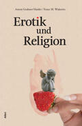 Grabner-Haider / Wuketits |  Erotik und Religion | Buch |  Sack Fachmedien