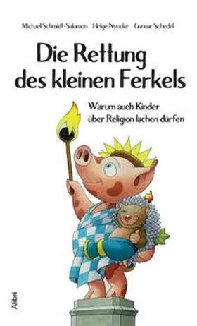 Schmidt-Salomon / Nyncke / Schedel |  Die Rettung des kleinen Ferkels | Buch |  Sack Fachmedien